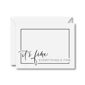 It’s Fine. Everything's Fine Card