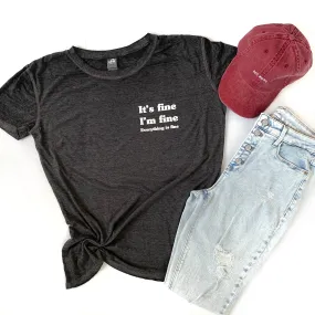 It’s Fine, I’m Fine, Everything is Fine - Women’s Short Sleeve Tee